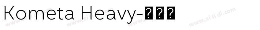 Kometa Heavy字体转换